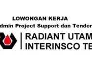 PT. Radiant Utama Interinsco Tbk di Batam Membuka Lowongan Kerja Posisi Admin Project Support dan Tender Proposal