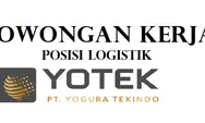 Dibutuhkan Segera untuk Tenaga Logistik di PT Yogura Tekindo Batam