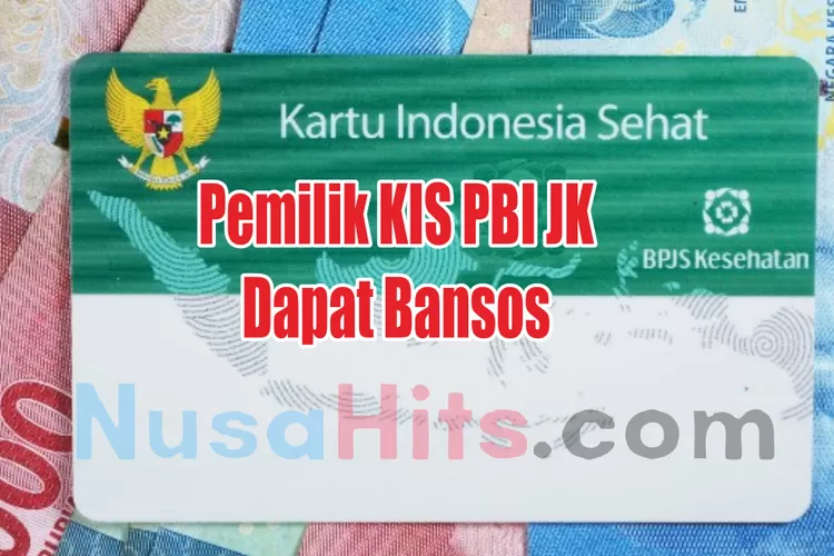 Langkah Praktis Cek Bantuan KIS PBI JK 2024 Dan Ketahui Besaran Bansos ...