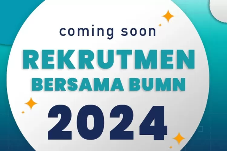 Rekrutmen BUMN 2024! Tersedia 20 Posisi Bagi Lulusan SMA Hingga S2, Cek ...