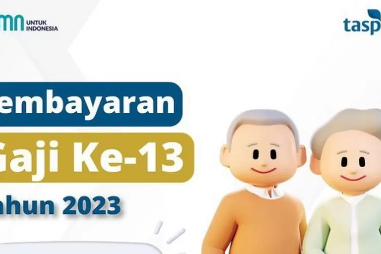 Taspen Akan Salurkan Gaji Ke-13 Bagi Pensiunan Mulai 5 Juni 2023, PNS ...