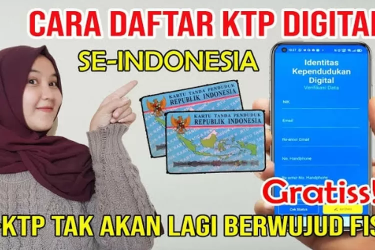 Cara Membuat Ktp Digital Beserta Syaratnya Yang Perlu Diketahui