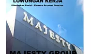 Majesty Group Saat Ini Membuka Lowongan Kerja untuk Posisi Finance Account Director