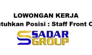Dibutuhkan Segera Posisi Staff Front Office di Sadar Group Batam