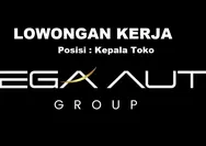 Dibutuhkan Segera untuk Posisi Jabatan Kepala Toko di Mega Auto Group Batam