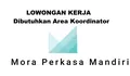 Lowongan Kerja Dibutuhkan Posisi Sebagai Area Koordinator di PT. Mora Perkasa Mandiri Batam