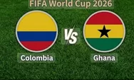 Link Live Streaming Kolombia vs Ghana di Babak 32 Besar Piala Dunia 2026, Tayang Sabtu Pagi