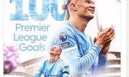 Menang 5-4 Atas Fulham, Haaland dari Man City menjadi Pemain Tercepat yang Mencapai 100 Gol di Liga Primer