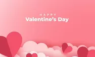 10 Ucapan Hari Valentine dengan Bahasa Inggris, Romantis dan Bikin Baper