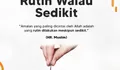 Allah Lebih Mencintai Amalan Kontiniu, Meski Sedikit Tapi Rutin