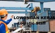 Dibutuhkan Segera Posisi Sebagai Logistic Staff di Carbonv PT Tech Indonesia Batam