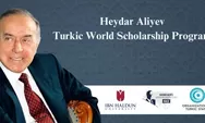 Ayo ke Azerbaijan melalui Program Beasiswa International Heydar Aliyev untuk S1, S2 dan S3 sudah buka pendaftaran!