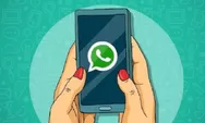 Inovasi Baru WhatsApp, Uji Coba Fitur Bagikan File Untuk Pengguna Di Sekitar