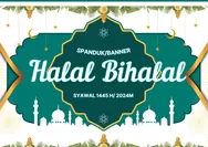Contoh 9 Spanduk dan Banner Halal Bihalal Idul Fitri 2024, Anti Pecah Gambar Jernih Tinggal Pasang Logo, Download GRATIS