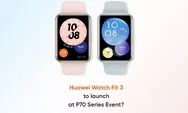 Huawei Watch Fit 3 Rilis Indonesia 2024: SmartWatch yang Paling Kompatibel, Setara Apple Watch?