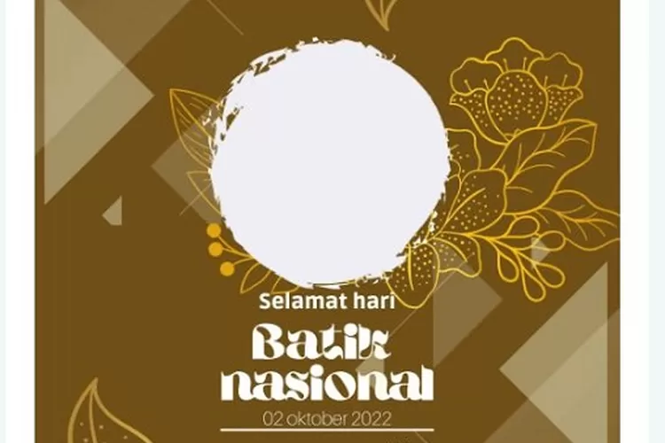 TERBARU! Link Twibbon Hari Batik Nasional Dengan Desain Berkelas ...