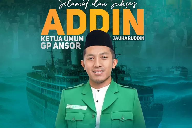 Profil Addin Jauharuddin, Ketua Umum Pimpinan Pusat GP Ansor 2024-2029 ...